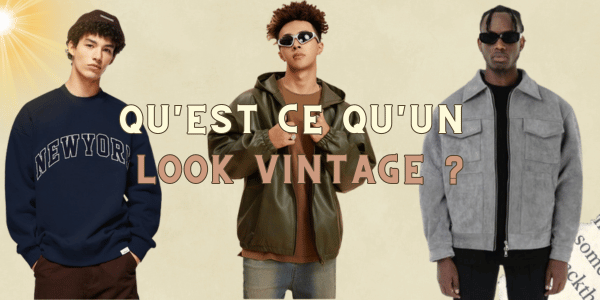 Qu'est-ce qu'un look vintage ?